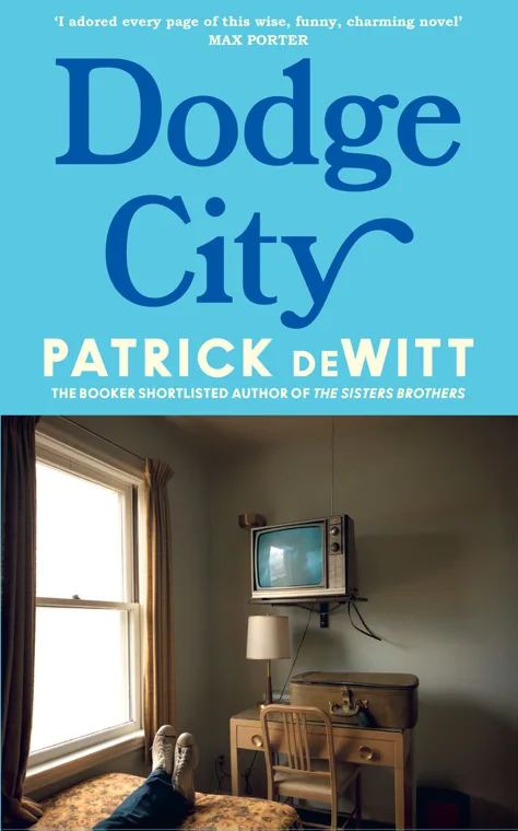 Cover of Dodge City by Patrick deWitt